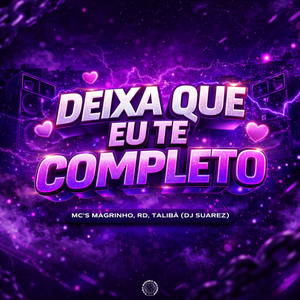 DEIXA QUE EU TE COMPLETO