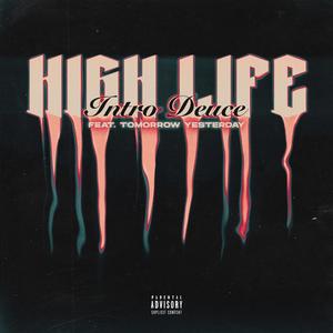 HiGH LiFE (feat. Tomorrow Yesterday)