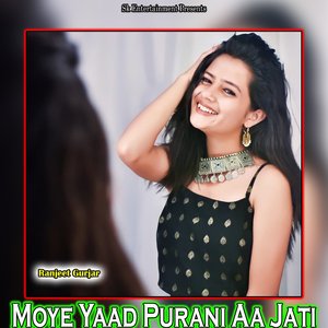Moye Yaad Purani Aa Jati