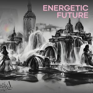 Energetic Future
