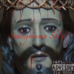 Schizophrenia Sh!t