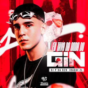 Eu Tava na Onda do Gin