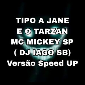 Tipo a Jane e o Tarzan Versão Speed Up