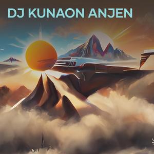 Dj Kunaon Anjen