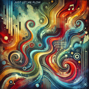 Just Let Me Flow