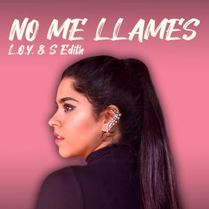 No Me Llames (feat. S Edith)