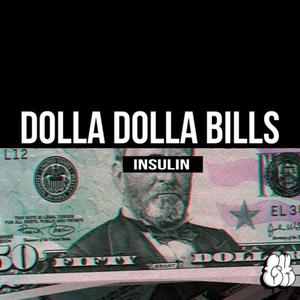 Dolla Dolla Bills