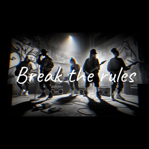 Break the rules