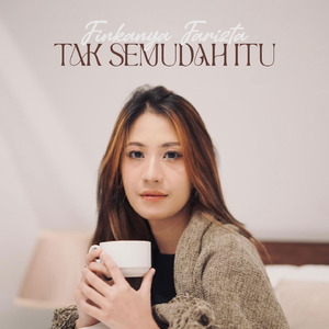 TAK SEMUDAH ITU