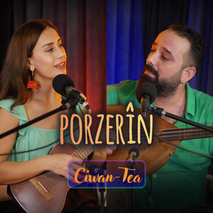 Porzerînê (Stranên Ciwan-Tea)