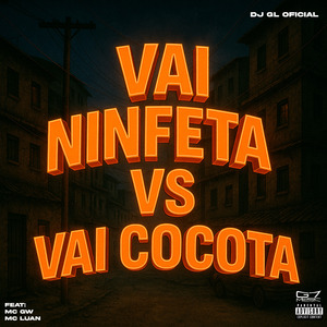 Vai ninfeta Vs Vai Cocota