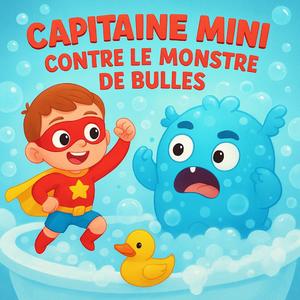 Héros du bain, capitaine tiny