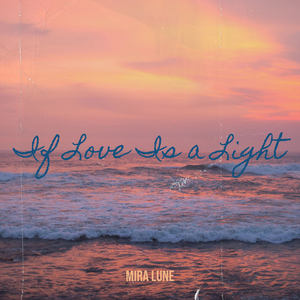 If Love Is a Light