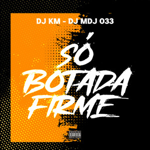 Só Botada Firme