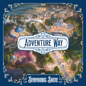 Adventure Way Symphonic Suite - Part 4 (From "Adventure Way Symphonic Suite"/Disneyland Paris)