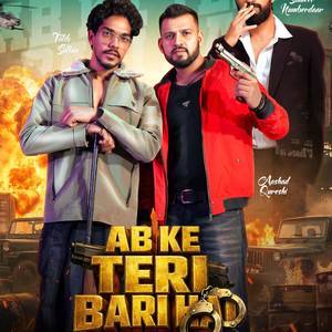 Abke Teri Bari Hai