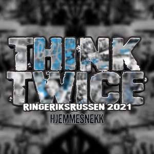 Think Twice 2021 Ringeriksrussen (Hjemmesnekk)