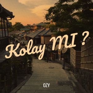 Kolay MI ?