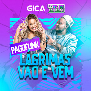 Lágrimas Vão e Vem (Pagofunk)