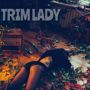 Trim Lady