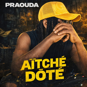 AÏTCHÉ DÔTÉ