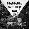 Quality Underground Orchestra - BigBigBig (GOTH-TRAD Remix)