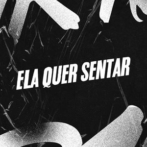 Ela Quer Sentar