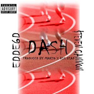 Dash (feat. $teven Cannon)