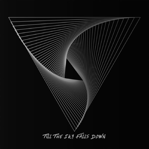 Till the Sky Falls Down