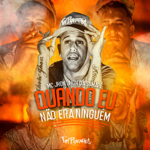 Quando Eu Não Era Ninguém