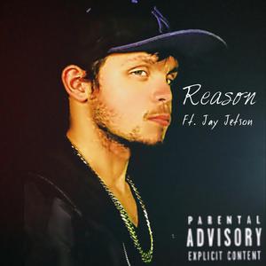 Reason (feat. Jay Jetson)