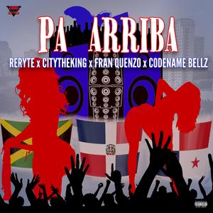 Pa Arriba (feat. Reryte, Fran Quenzo & Codename Bellz)