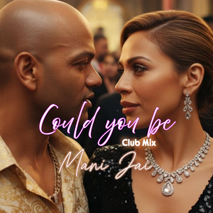 Could You Be (Club Mix)