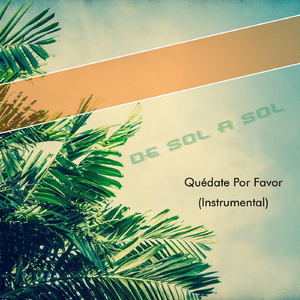 Quédate Por Favor (Instrumental)