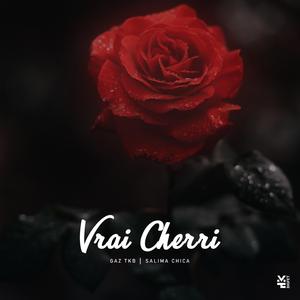 Vrai Cherri (feat. Salima Chica)