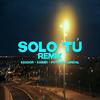 El Kaiser - SOLO TU (KZADOR & POTENCIA LIRICAL Remix)