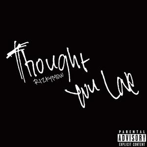 Thought You Love