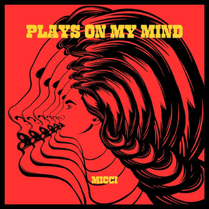 Plays on My Mind