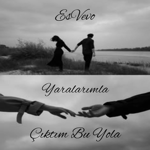 Yaralarımla Çıktım Bu Yola