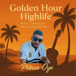 Golden Hour Highlife: West African Relaxation Ep. 2