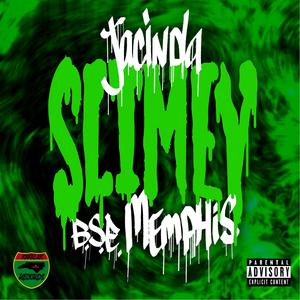 Slimey (feat. BSE Memphis)