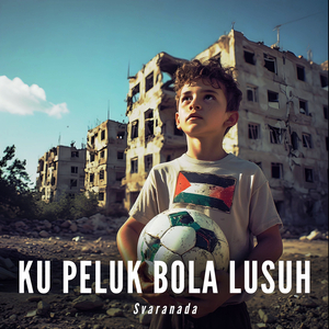 Ku Peluk Bola Lusuh