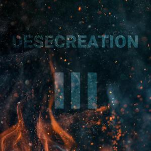Desecreation, Pt. 3 (feat. Knut Sigmund Voster)