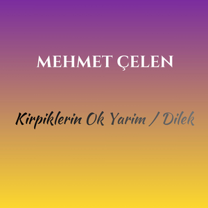 Kirpiklerin Ok Yarim / Dilek