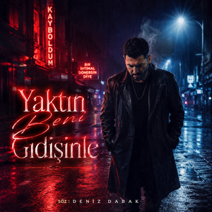 Yaktın Beni Gidişinle