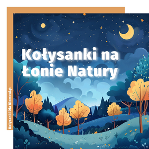 Kołysanki na Łonie Natury