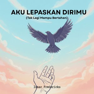 Aku Lepaskan Dirimu ( Tak Lagi Mampu Bertahan )