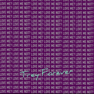 Love Me?Love Me Not?