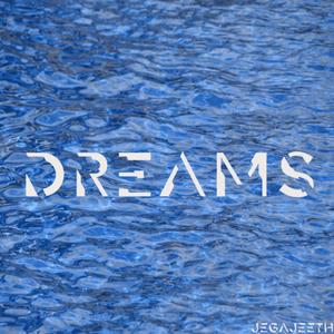 Dreams (feat. Hanshikaa Shyamsundar)