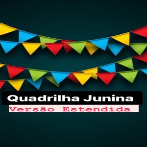Quadrilha Junina (Versão Estendida)